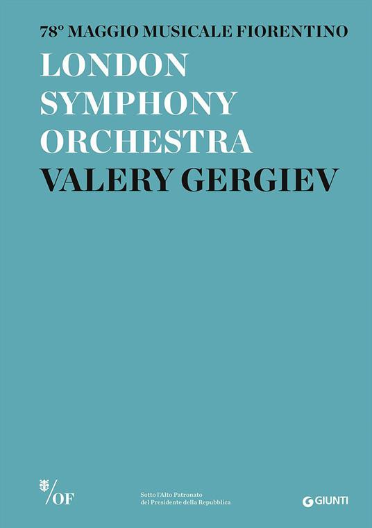 London Symphony Orchestra. Valery Gergiev. 78° Maggio Musicale Fiorentino - copertina