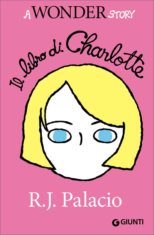 Il libro di Charlotte. A Wonder story - R. J. Palacio - copertina