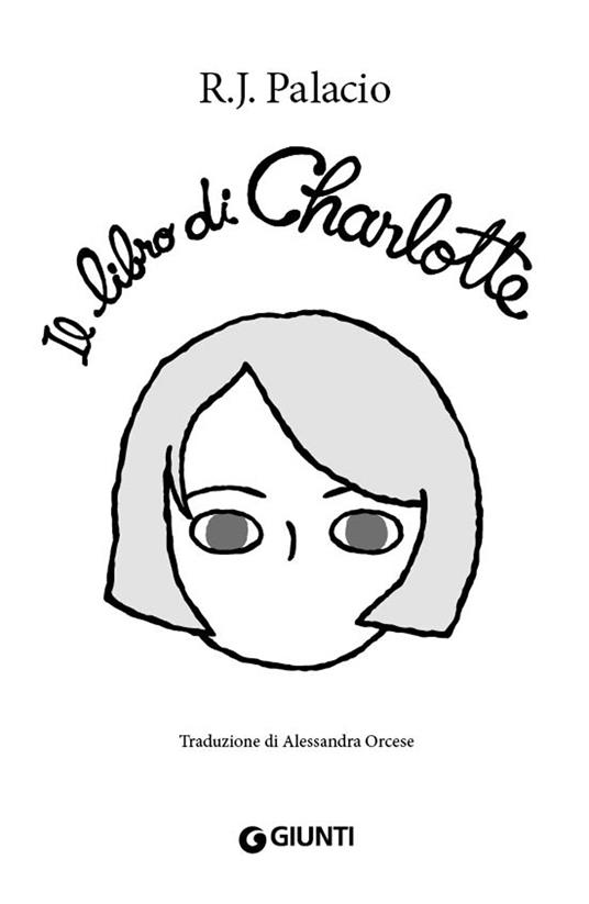 Il libro di Charlotte. A Wonder story - R. J. Palacio - 4