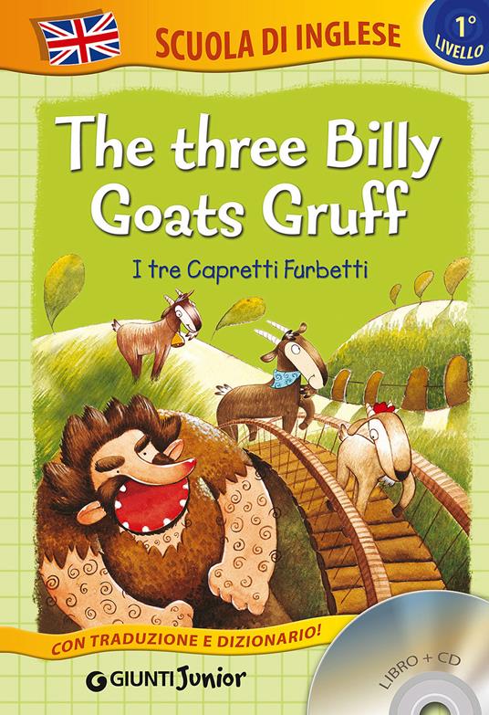 The three billy goats gruff-I tre capretti furbetti. Ediz. bilingue. Con CD Audio - copertina