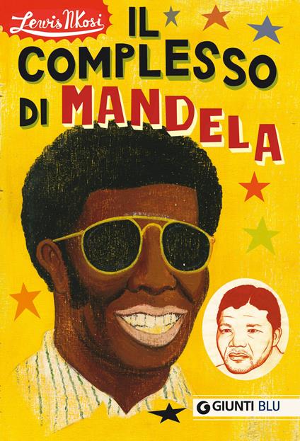 Il complesso di Mandela - Lewis Nkosi,F. Lazzarato,R. Mazzanti,Maria Teresa Carbone - ebook