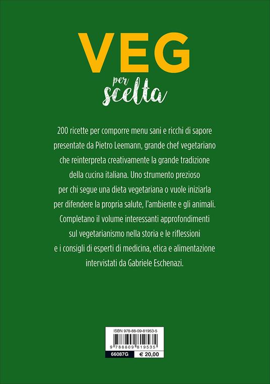 Veg per scelta. Con le migliori ricette della tradizione italiana in versione vegetariana e vegana - Gabriele Eschenazi,Pietro Leemann - 3