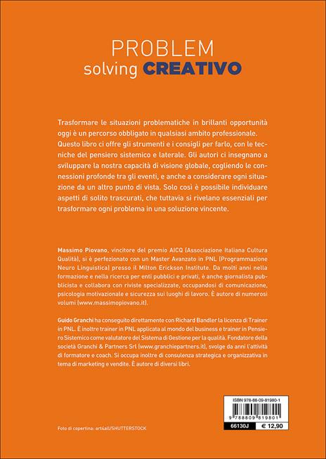Problem solving creativo. Come trasformare i problemi in opportunità - Massimo Piovano,Guido Granchi - 2