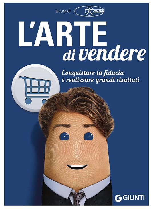 L'arte di vendere. Conquistare la fiducia e realizzare grandi risultati - copertina