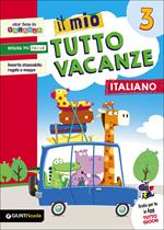Il mio tutto vacanze. Italiano. Per la Scuola elementare. Vol. 3
