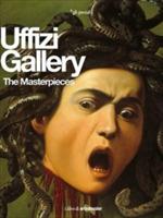 The Uffizi Gallery. The Masterpieces. Ediz. illustrata - Gloria Fossi - copertina