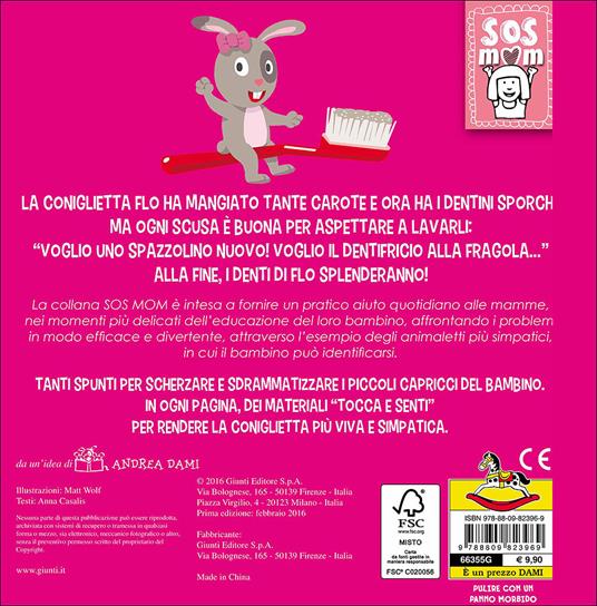 Flo lavati i denti! Un libro tocca e senti. Ediz. illustrata - Anna Casalis,Matt Wolf - 2