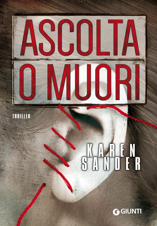 Ascolta o muori - Karen Sander,Lucia Ferrantini - ebook