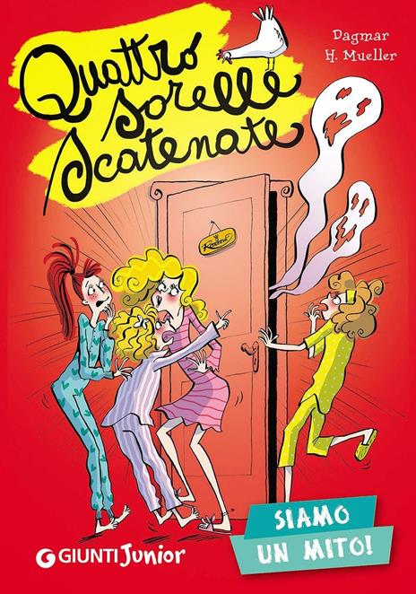 Siamo un mito! Quattro sorelle scatenate - Dagmar H. Mueller - copertina