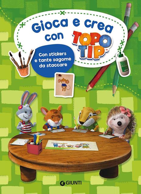 Gioca e crea con Topo Tip. Con adesivi. Ediz. a colori - Elisa Fratton - copertina