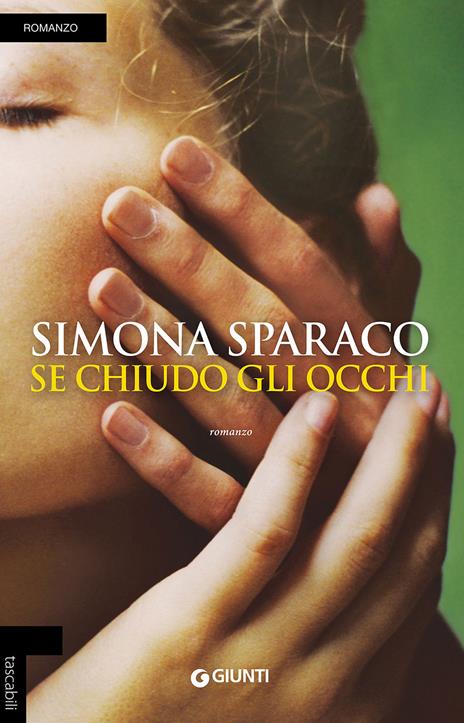 Se chiudo gli occhi - Simona Sparaco - copertina
