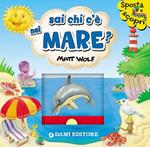 Sai chi c'è nel mare?