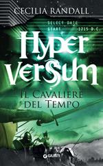 Il cavaliere del tempo. Hyperversum. Vol. 3