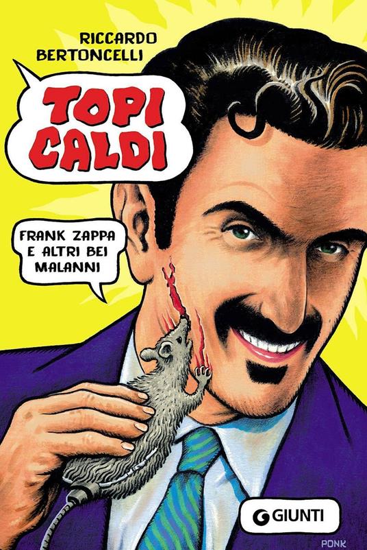 Topi caldi. Frank Zappa e altri bei malanni - Riccardo Bertoncelli - copertina