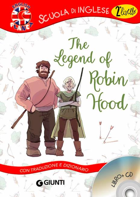 The legend of Robin Hood. Con traduzione e dizionario. Con CD Audio - copertina