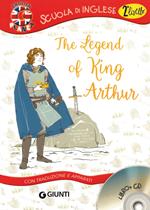 The legend of King Arthur. Con traduzione e dizionario. Con CD Audio