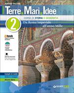 Terre mari idee. Corso di storia e geografia. Per le Scuole superiori. Con e-book. Con espansione online. Vol. 2