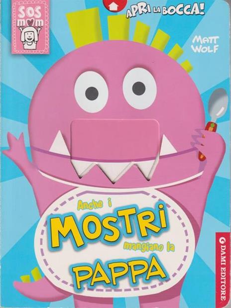 Anche i mostri mangiano la pappa. Ediz. illustrata - Anna Casalis,Matt Wolf - 3