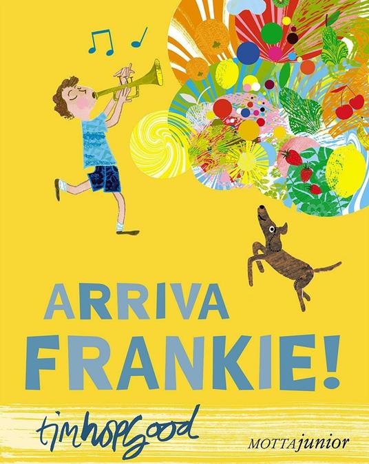 Arriva Frankie! Ediz. illustrata - Tim Hopgood - copertina