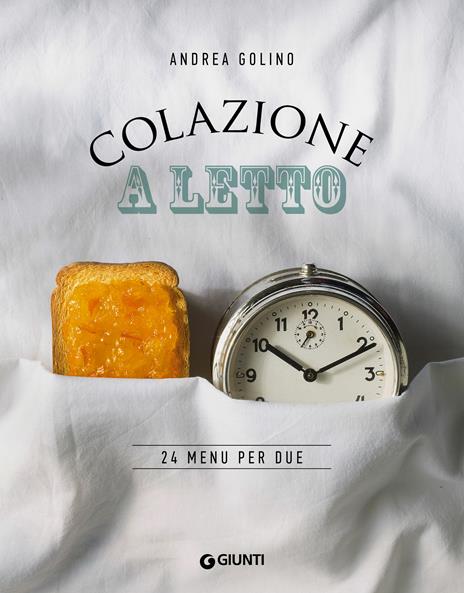 Colazione a letto. 24 menu per due - Andrea Golino - ebook