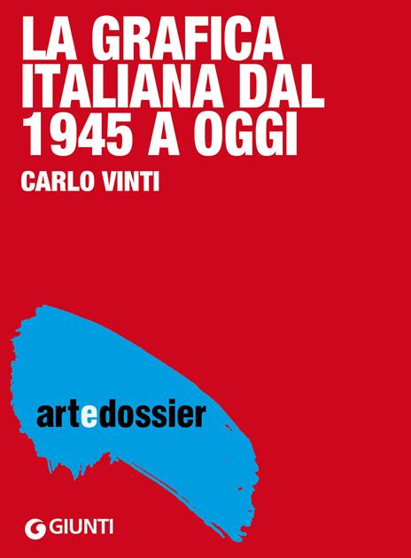 Grafica italiana dal 1945 a oggi. Ediz. illustrata - Carlo Vinti - ebook