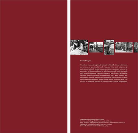 Angeli del fango. La «meglio gioventù» nella Firenze dell'alluvione a 50 anni di distanza. Nel novembre 1966 la solidarietà arrivò qui - Erasmo D'Angelis - 2