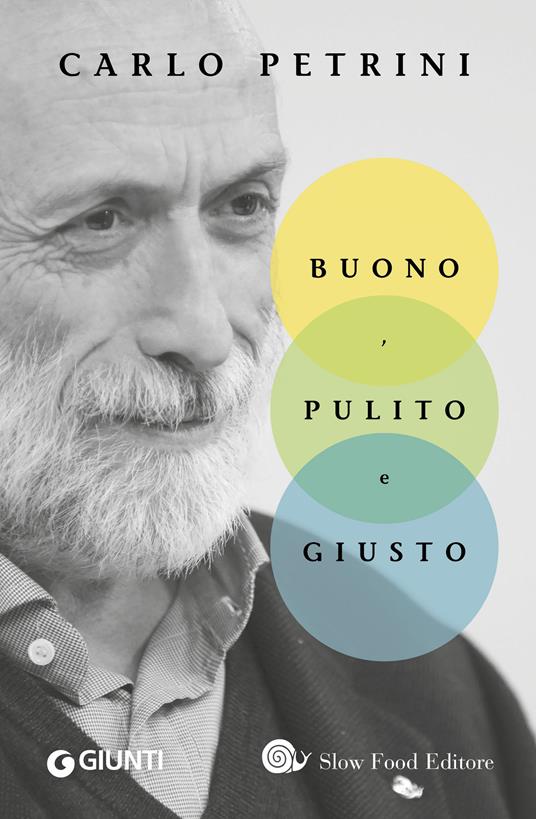 Buono, pulito e giusto - Carlo Petrini - ebook