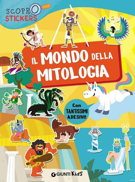 Il mondo della mitologia. Con adesivi. Ediz. illustrata - Francesca Pellegrino - copertina