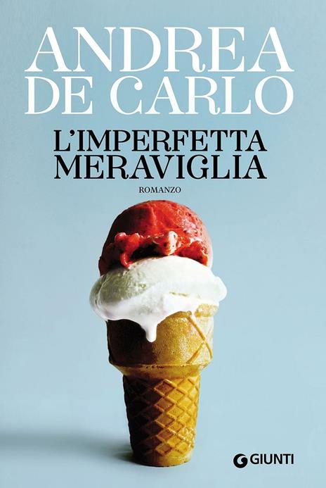 L' imperfetta meraviglia - Andrea De Carlo - copertina