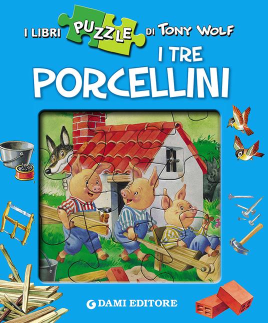 I tre porcellini. Con 4 puzzle - Anna Casalis,Tony Wolf - copertina