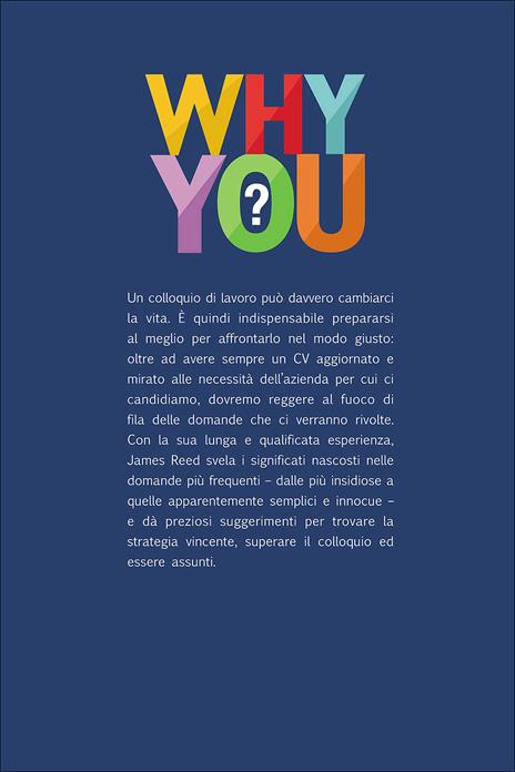 Why you? Il colloquio di lavoro: 101 domande di cui non avere mai più paura - James Reed,Maria Cristina Pompignoli - ebook - 3