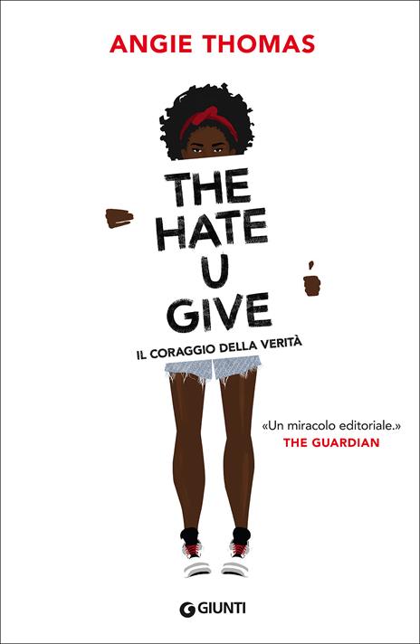 The hate U give. Il coraggio della verità - Angie Thomas - copertina