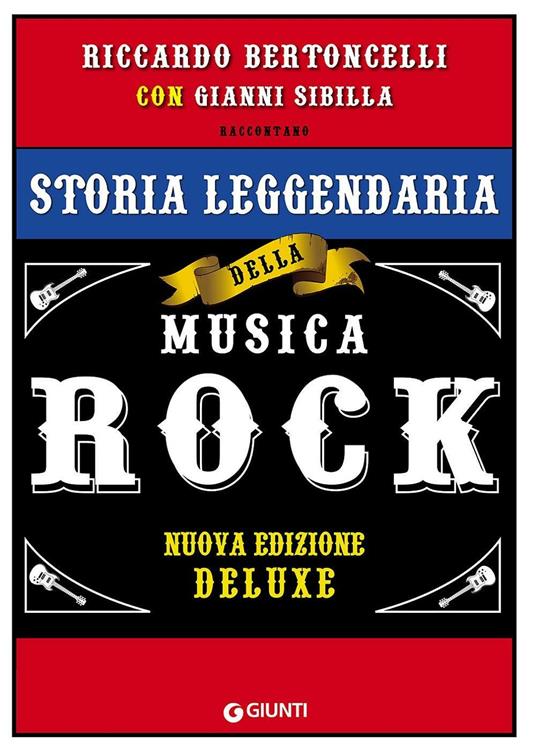 Storia leggendaria della musica rock - Riccardo Bertoncelli,Gianni Sibilla - copertina