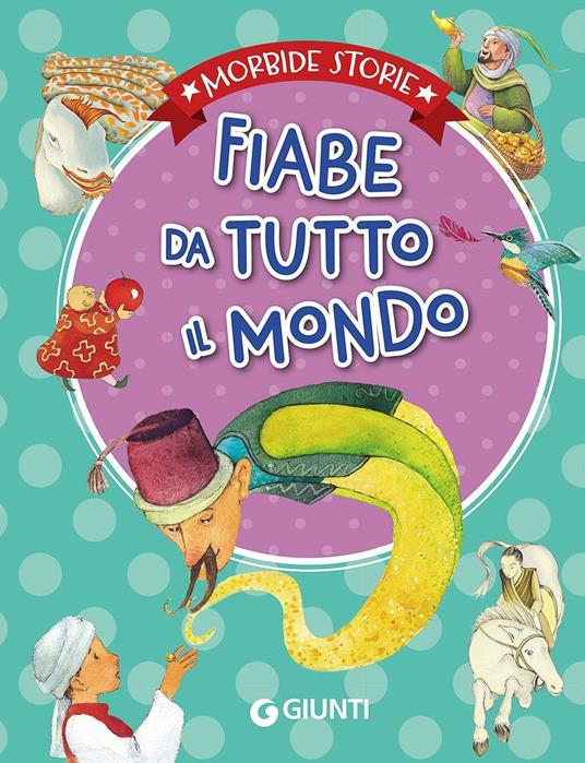 Fiabe da tutto il mondo. Ediz. illustrata - copertina