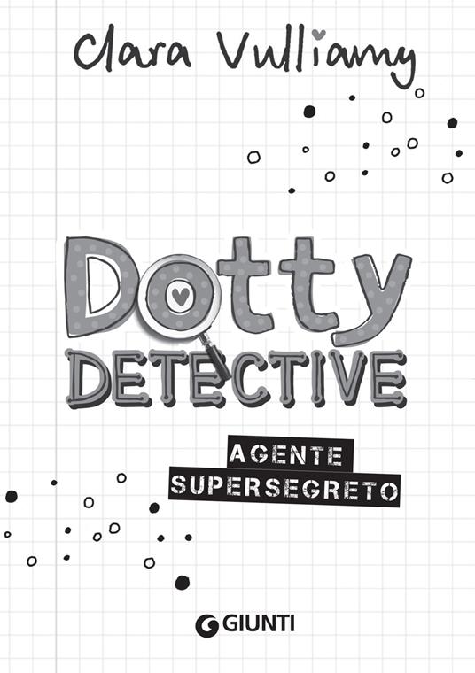 Agente supersegreto. Dotty detective. Vol. 1 - Clara Vulliamy - 3