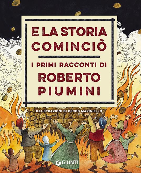 E la storia cominciò. I primi racconti di Roberto Piumini - Roberto Piumini - copertina