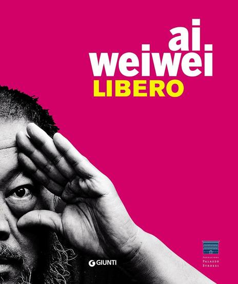 Ai Weiwei. Libero. Ediz. a colori - copertina