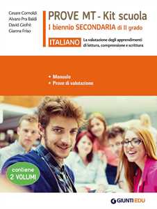 Libro Italiano. Prove MT. Kit scuola 1° biennio secondaria di II grado Cesare Cornoldi Alvaro Pra Baldi David Giofrè