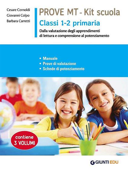 Prove MT 1-2. Kit scuola primaria. Manuale. Prove di valutazione. Schede di potenziamento. Per la Scuola primaria classe 1 - 2 - Cesare Cornoldi,Giovanni Colpo,Barbara Carretti - copertina