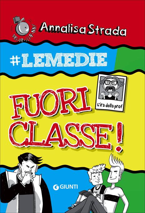 Fuori classe! #le Medie - Annalisa Strada - copertina