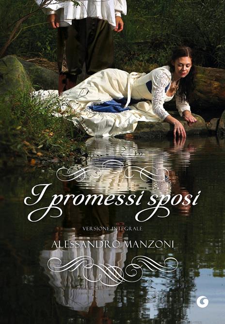 I promessi sposi. Ediz. integrale - Alessandro Manzoni - copertina