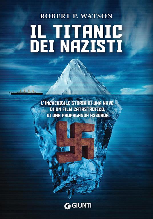 Il Titanic dei nazisti - Robert P. Watson - copertina