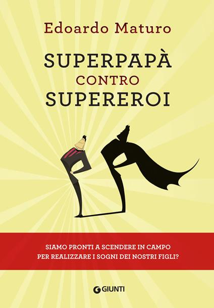 Superpapà contro supereroi - Edoardo Maturo - copertina