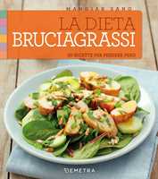 Libro La dieta bruciagrassi. 50 ricette per perdere peso 
