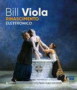 Bill Viola a Palazzo Strozzi. Rinascimento elettronico