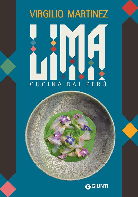 Lima. Cucina dal Perù - Virgilio Martínez,Luciana Bianchi - copertina