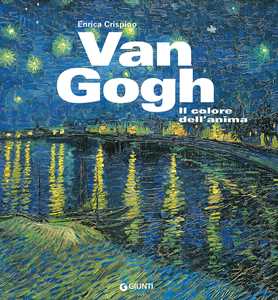 Libro Van Gogh. Il colore dell'anima Enrica Crispino