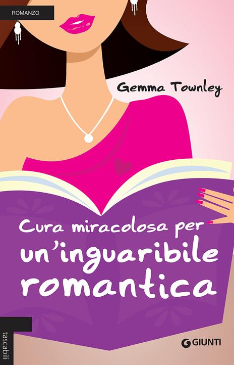 Cura miracolosa per un'inguaribile romantica - Gemma Townley - copertina