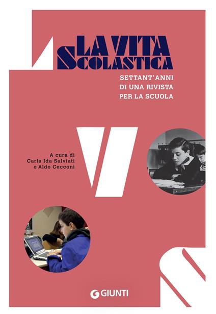 La vita scolastica. Settant'anni di una rivista per la scuola - Aldo Cecconi,Carla Ida Salviati - ebook