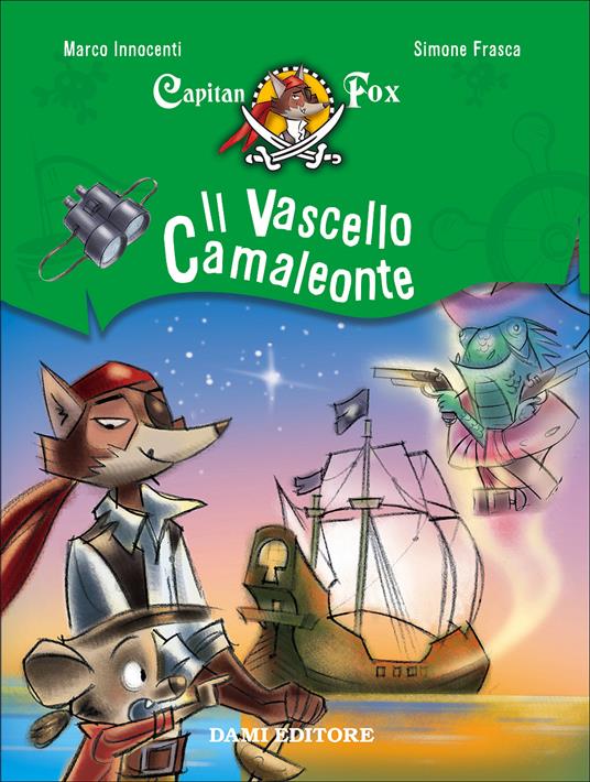 Il vascello camaleonte. Capitan Fox. Vol. 5 - Marco Innocenti,Simone Frasca - copertina